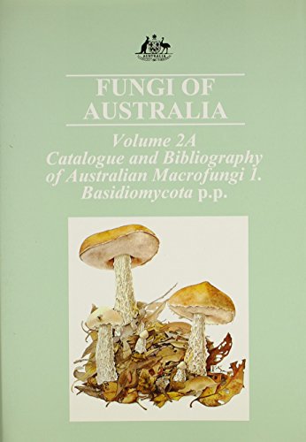 9780643059290: Fungi of Australia Volume 2a: Catalogue and Bibliography of Australian Macrofungi 1. Basidiomycota P.p.