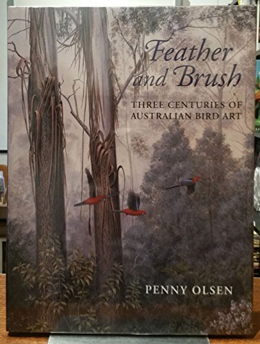 9780643065475: Feather and Brush: Three Centuries of Australian Bird Art (Contemporary Chinese Studies)