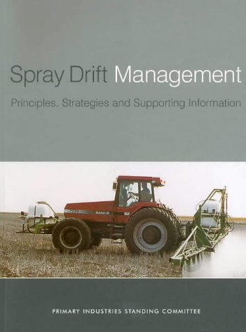 9780643068353: Spray Drift Management [OP]: Principles, Strategies and Supporting Information (Primary Industries Report Series)