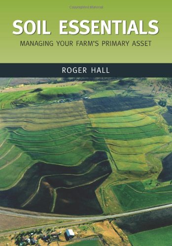 Soil Essentials: Managing Your Farm's Primary Asset (Landlinks Press) (9780643090521) by Hall, Roger