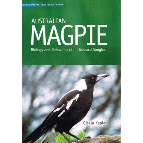 Australian Magpie [OP]: Biology and Behaviour of an Unusual Songbird (Natural History) (9780643090682) by Kaplan, Gisela