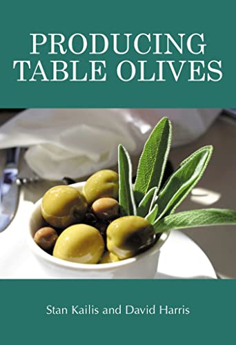 Producing Table Olives (Landlinks Press) (9780643092037) by Kailis, Stan; Harris, David