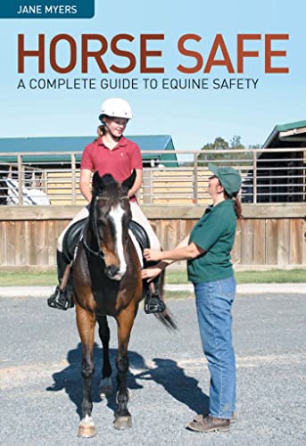 Horse Safe: A Complete Guide to Equine Safety (Landlinks Press) (9780643092457) by Myers, Jane