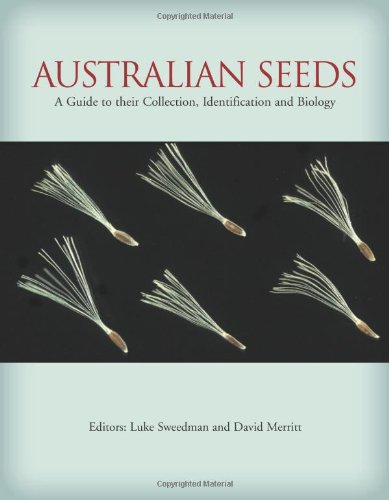 Australian Seeds: A Guide to Their Collection, Identification and Biology (9780643092983) by Sweedman, Luke; Merritt, David