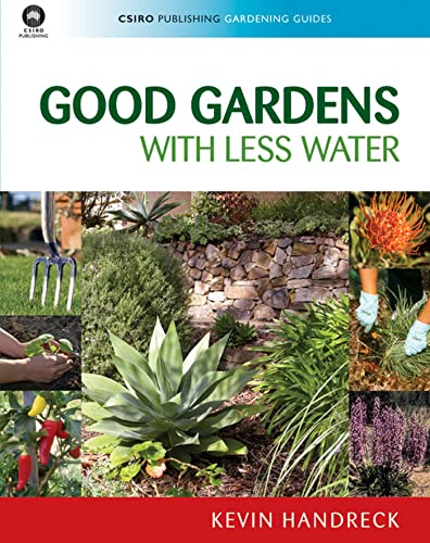 Stock image for Good Gardens with Less Water (Csiro Publishing Gardening Guides) for sale by Books From California