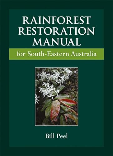 Imagen de archivo de Rainforest Restoration Manual for South-Eastern Australia [OP] a la venta por Books From California