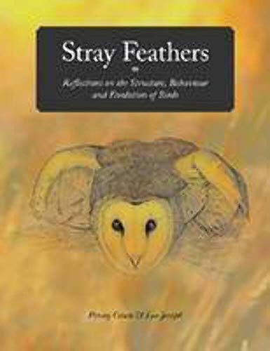 9780643094932: Stray Feathers: Reflections on the Structure, Behaviour and Evolution of Birds