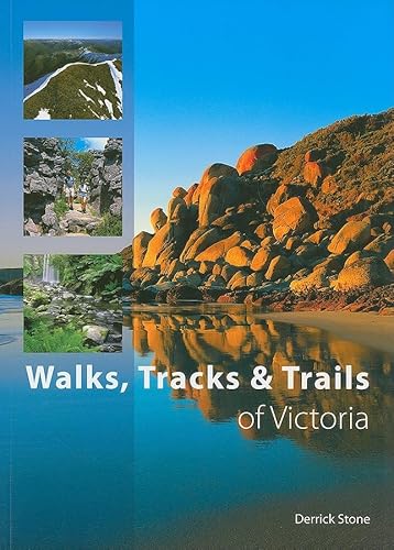 Walks, Tracks and Trails of Victoria (9780643095878) by Stone, Derrick