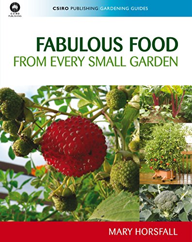Stock image for Fabulous Food from Every Small Garden (CSIRO Publishing Gardening Guides) for sale by Books From California