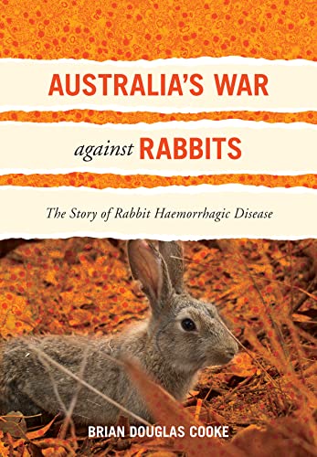 Beispielbild fr Australia S War Against Rabbits: The Story of Rabbit Haemorrhagic Disease zum Verkauf von Buchpark