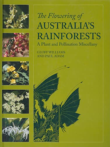 Beispielbild fr Flowering of Australia's Rainforests: A Plant and Pollination Miscellany zum Verkauf von Books From California