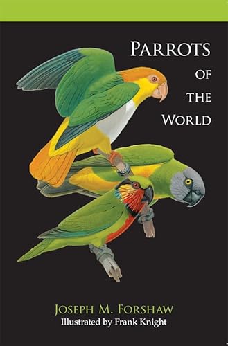 Stock image for Parrots Of The World for sale by Shiny Owl Books