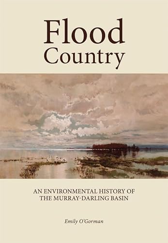 Stock image for Flood Country [OP]: An Environmental History of The Murray-Darling Basin for sale by Books From California