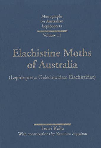Stock image for Elachistine Moths of Australia: (Lepidoptera: Gelechioidea: Elachistidae) (Animal & Veterinary Science) for sale by Books From California