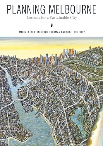 Beispielbild fr Planning Melbourne: Lessons for a Sustainable City zum Verkauf von Books From California