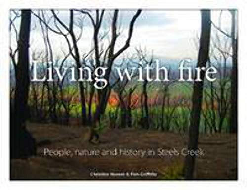 Immagine stock per Living With Fire: People, nature and fire in Steels Creek