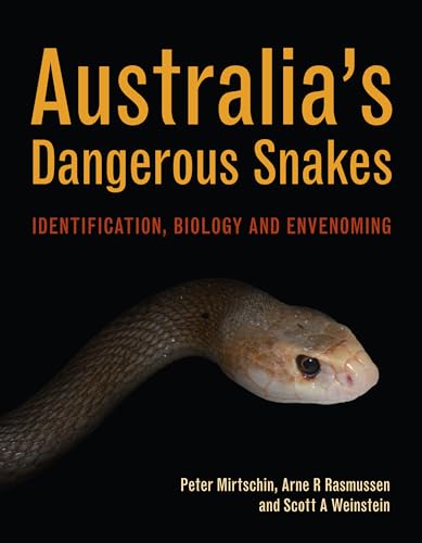9780643106734: Australia's Dangerous Snakes: Identification, Biology and Envenoming
