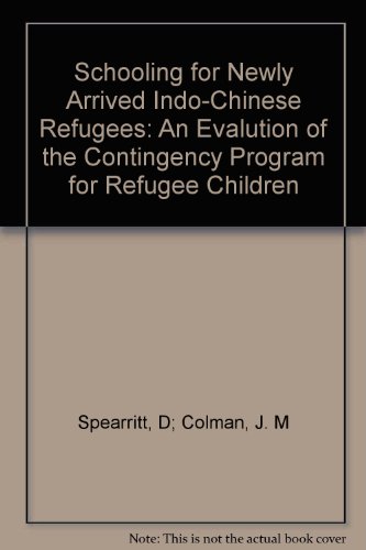 Beispielbild fr Schooling for Newly Arrived Indo-Chinese Refugees: An Evalution of the Contingency Program for Refugee Children zum Verkauf von PsychoBabel & Skoob Books