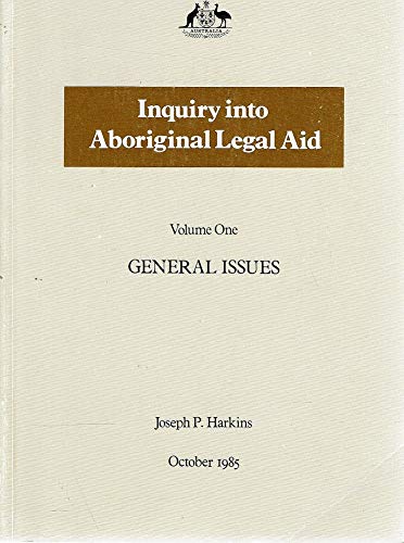 Imagen de archivo de Inquiry Into Aboriginal Legal Aid: Volume One. General Issues a la venta por Marlowes Books and Music