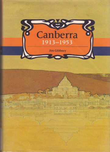 Stock image for Canberra 1913-1953 for sale by Heath Hill Books Etc.