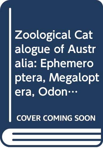 Imagen de archivo de Zoological Catalogue of Australia. Volume 6 Ephemeroptera, Megaloptera, Odonata, Plecoptera, Trichoptera. a la venta por Lawrence Jones Books