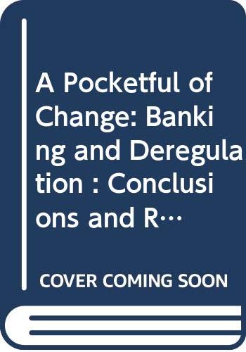 A Pocketful of Change: Banking and Deregulation : Conclusions and Recommendations (9780644223232) by Government Of Australia