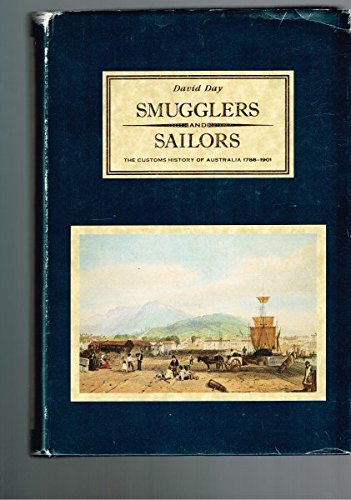9780644247511: Smugglers and Sailors: The Customs History of Australia 1788-1901