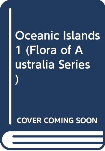 Stock image for Oceanic Islands 1 (Flora of Australia Series) (Vol 49) for sale by A Squared Books (Don Dewhirst)