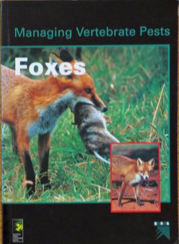 Stock image for Managing Vertebrate Pests: Foxes (Bureau of Resource Sciences) for sale by Ripponlea Books