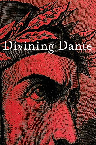 Beispielbild fr Divining Dante zum Verkauf von PlumCircle