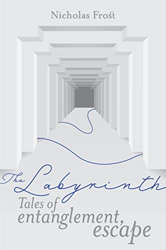 9780645013740: The Labyrinth: Tales of Entanglement, Escape