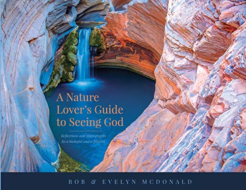 Beispielbild fr A Nature Lover's Guide to Seeing God: Reflections and photographs by a biologist and a pilgrim zum Verkauf von Buchpark