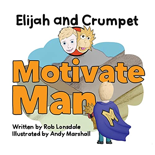 Stock image for Elijah and Crumpet Motivate Man for sale by GF Books, Inc.