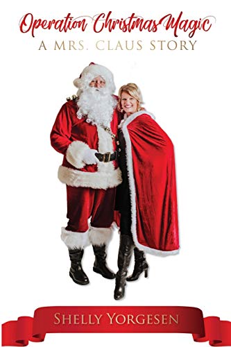 Stock image for Operation Christmas Magic: A Mrs Claus Story for sale by GF Books, Inc.