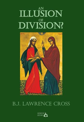 9780645066432: An Illusion of Division?: An Examination of the ‘Dialogue of Love’ between the Eastern Orthodox and Roman Catholic Churches