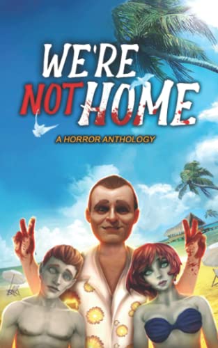 Stock image for We're Not Home: A Horror Anthology (A Shade of Grimm) for sale by GF Books, Inc.