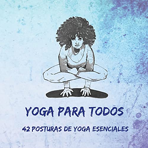Imagen de archivo de Yoga Para Todos: 42 Posturas de Yoga Esenciales (Spanish Edition) a la venta por Lucky's Textbooks
