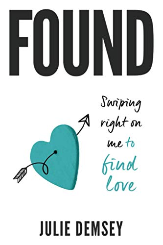 Stock image for Found: Swiping right on me to find love for sale by Bookmans