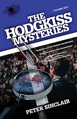 Stock image for The Hodgkiss Mysteries: Volume XXV: Hodgkiss and the Dubious Identification and Other Stories for sale by ThriftBooks-Atlanta