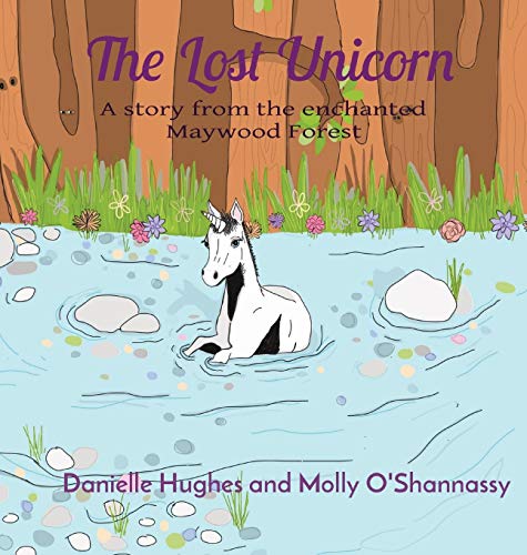 Stock image for The Lost Unicorn: A story from the enchanted Maywood Forest for sale by Book Deals