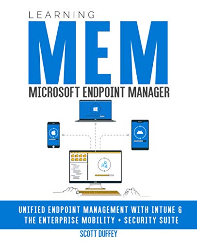 Beispielbild fr Learning Microsoft Endpoint Manager: Unified Endpoint Management with Intune and the Enterprise Mobility + Security Suite zum Verkauf von WorldofBooks