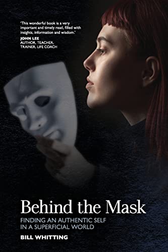 Stock image for Behind The Mask: Finding an authentic self in a superficial world for sale by Lucky's Textbooks