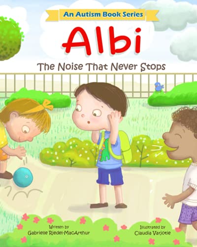Stock image for Albi: The Noise That Never Stops (Albi Books) for sale by Books Unplugged