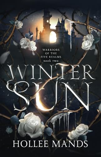 Imagen de archivo de Winter Sun: A Fantasy Romance (Warriors of the Five Realms) a la venta por Books Unplugged