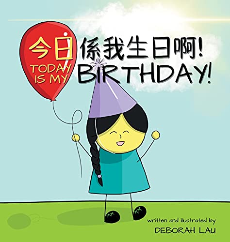 Stock image for Today is my birthday!: A Cantonese/English Bilingual Rhyming Story Book (with Traditional Chinese and Jyutping) (My Wide and Wondrous World) for sale by Book Deals