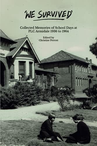 Imagen de archivo de We Survived: Collected Memories of School Days at PLC Armidale - 1936 to 1964 a la venta por ThriftBooks-Atlanta