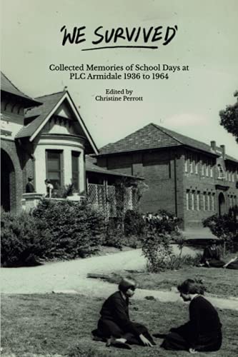 Stock image for We Survived: Collected Memories of School Days at PLC Armidale - 1936 to 1964 for sale by ThriftBooks-Atlanta