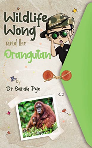 Stock image for Wildlife Wong and the Orangutan for sale by Books Unplugged