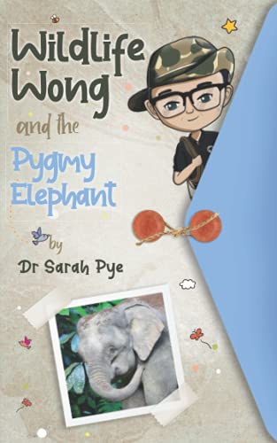 Stock image for Wildlife Wong and the Pygmy Elephant for sale by GreatBookPrices