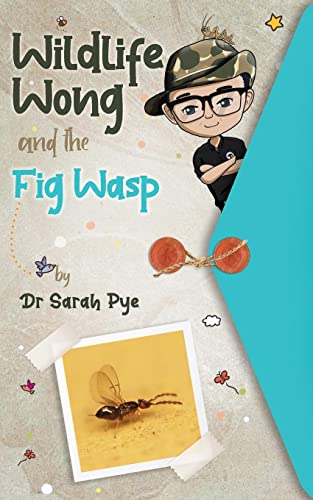 Stock image for Wildlife Wong and the Fig Wasp for sale by GreatBookPrices